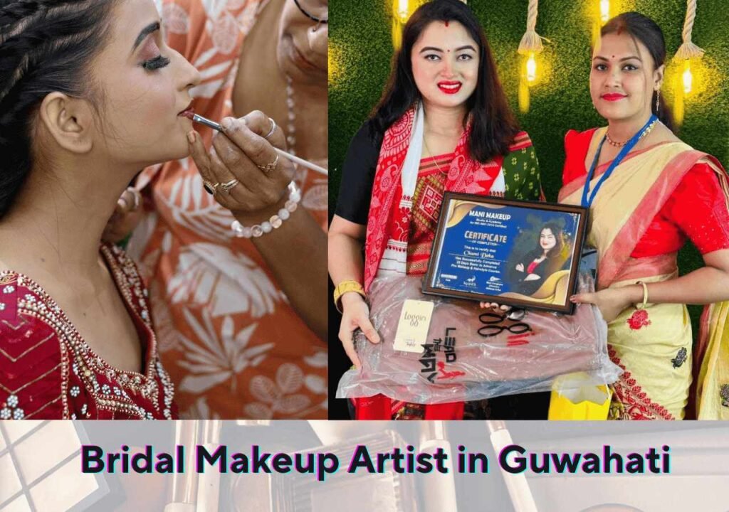 Bridal Makeup Artist in Guwahati